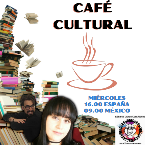 CAFร CULTURAL โ Comentamos la actualidad literaria febrero 2022