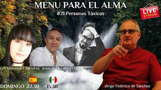 Menรบ Para El Alma #21 Personas tรณxicas โท Tertulia espiritual con Federico de Sรกnchez
