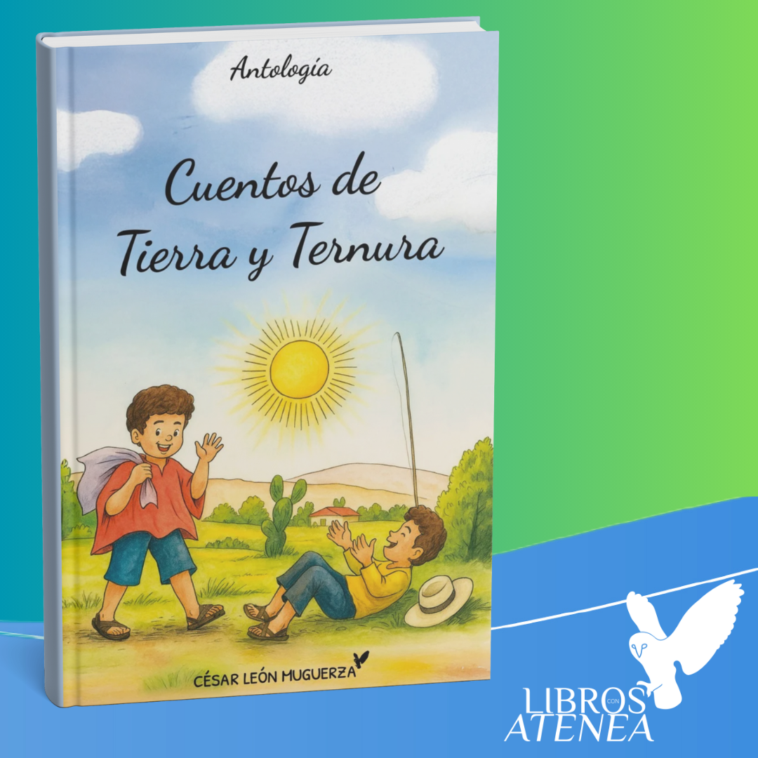 Cuentos de Tierra y Ternura 📚 Una antología de cuentos de César León
