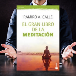 El Gran Libro De La Meditación De Ramiro Calle - Recomendación Literaria De Federico De Sánchez