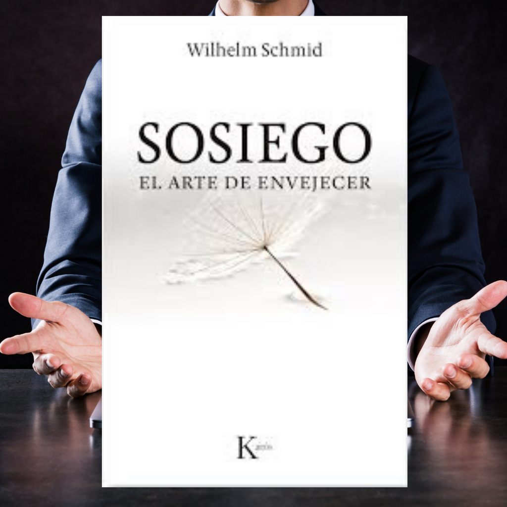Sosiego: El Arte De Envejecer. Wilhelm Schmid - Recomendación Literaria De Federico De Sánchez