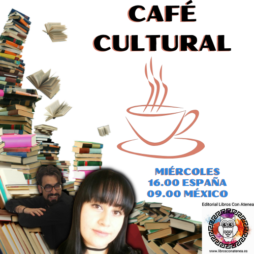 CAFÉ CULTURAL ☕ Comentamos la actualidad literaria Febrero2022 anunciando marzo