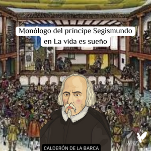 Monólogo del príncipe Segismundo 🎭 La vida es sueño de Pedro Calderón de la Barca