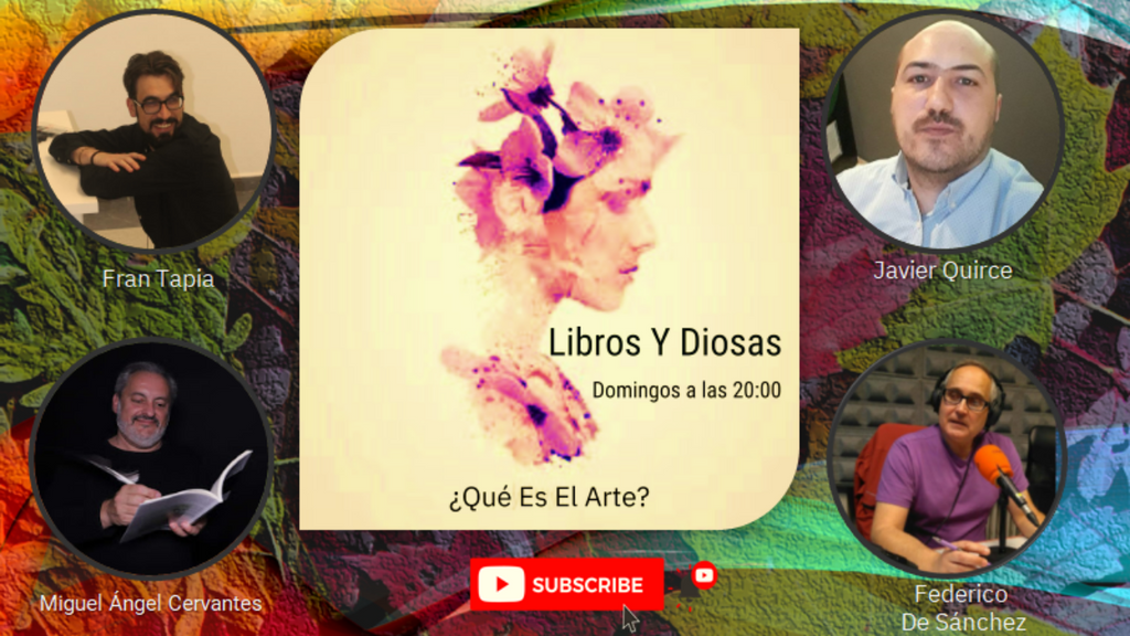 Libros Y Diosas 1x18 - ¿Qué es el Arte? - Debate Cultural Dirigido Por Fran Tapia