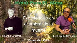 Menú Para El Alma #8 Experiencias en el umbral de la muerte con el escritor Fernando Gutiérrez