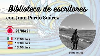 Biblioteca de escritores #5 Hablamos de literatura con el poeta chileno Juan Pardo Suárez