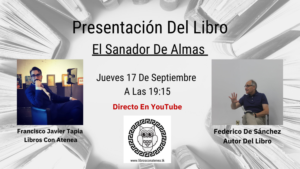 Presentación Del Libro El Sanador De Almas De Federico De Sánchez Acompañado De Fran Tapia