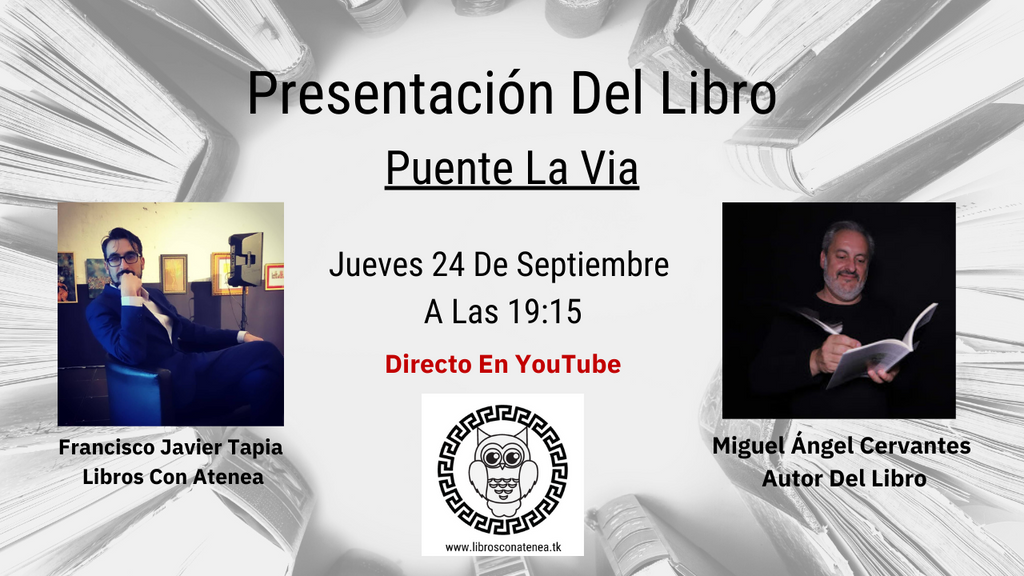 Presentación Del Libro Puente La Vía De Miguel Ángel Cervantes Acompañado De Fran Tapia