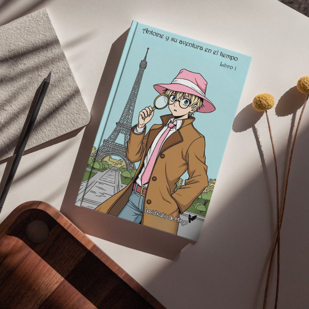 Antoine y su Aventura en el Tiempo (Libro I): Novela Juvenil de Aventuras y Viajes en el Tiempo de  David Rubio de Mingo