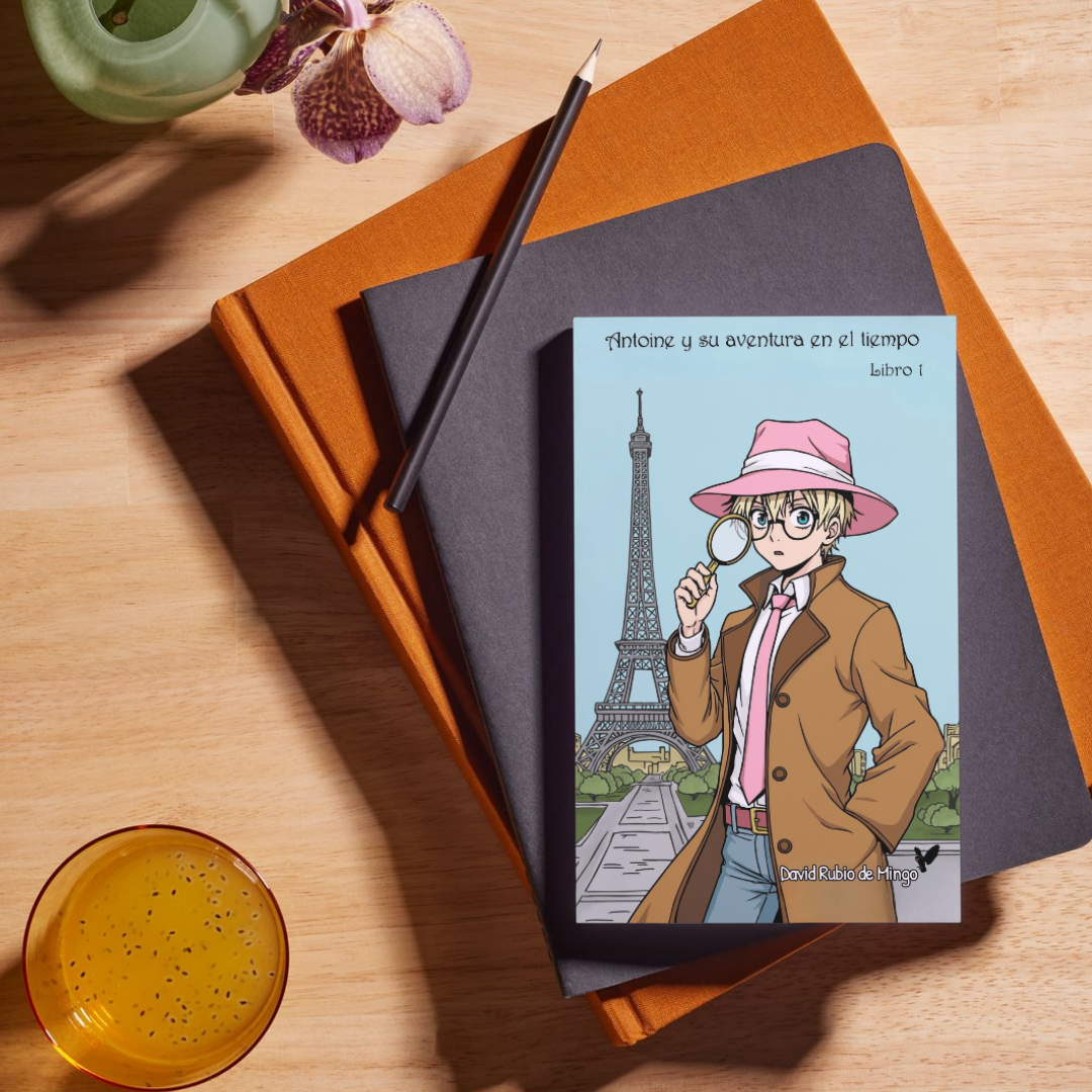 Antoine y su Aventura en el Tiempo (Libro I): Novela Juvenil de Aventuras y Viajes en el Tiempo de  David Rubio de Mingo