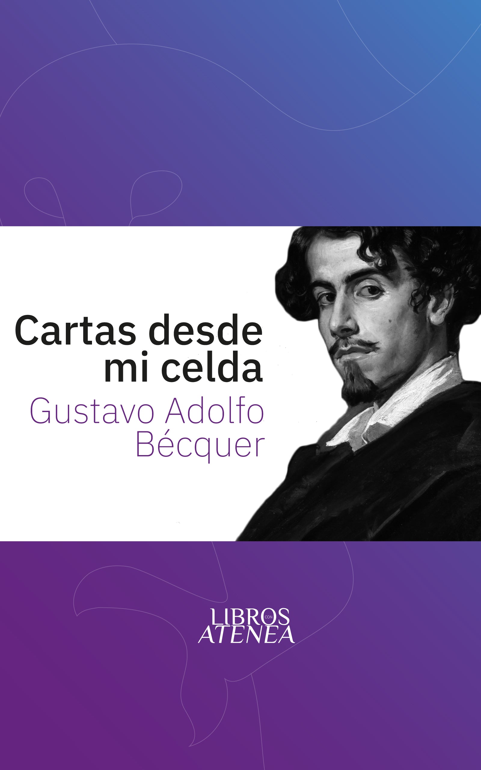 Cartas desde mi celda de Gustavo Adolfo Bécquer