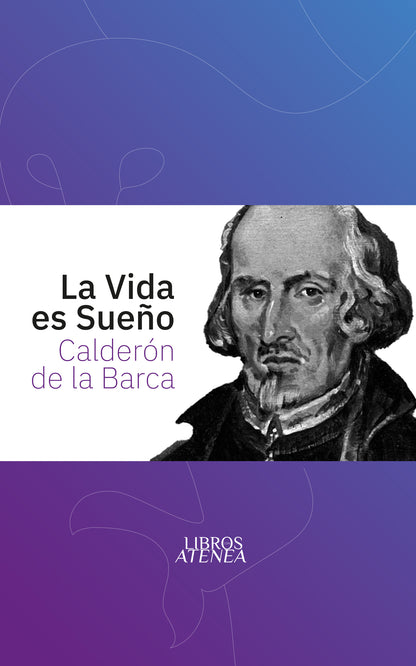 En 2022, la editorial Libros Con Atenea publica un edición especial de La vida es sueño de Calderón de la Barca Este libro saldrá a la venta el próximo 20 de junio para todos los lectores. Puedes anticiparte y comprarlo ahora solamente en nuestra web